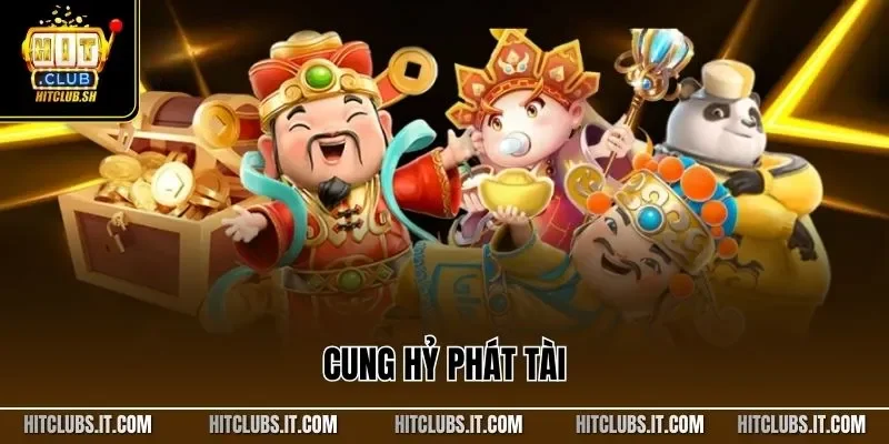 Cung Hỷ Phát Tài – Trải Nghiệm Nổ Hũ Đậm Sắc Tài Lộc 2025